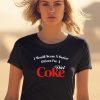 Unethicalthreads I Would Scam A Senior Citizen For A Diet Coke Shirt1