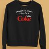 Unethicalthreads I Would Scam A Senior Citizen For A Diet Coke Shirt5