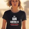 All Gun Control Is Unconstitutional Shirt