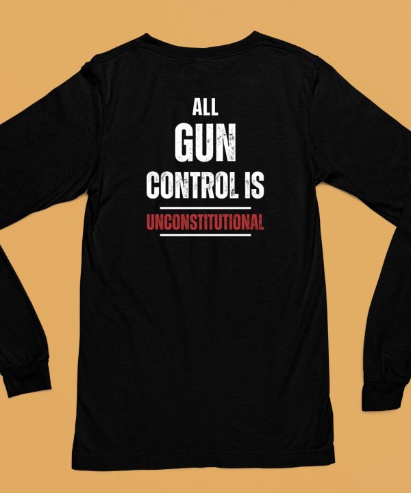 All Gun Control Is Unconstitutional Shirt6