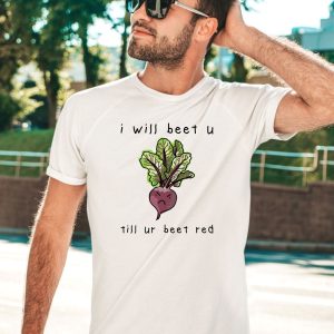 Altstop I Will Beet You Til Ur Beet Red Shirt