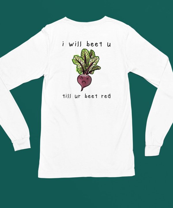 Altstop I Will Beet You Til Ur Beet Red Shirt6