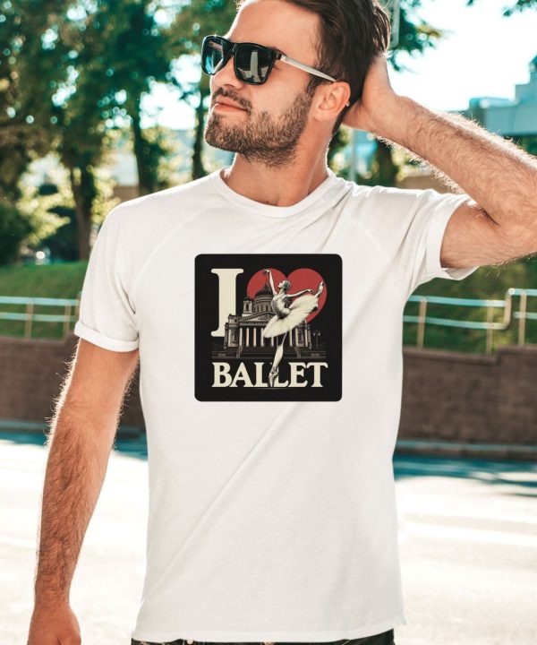 Artelize Shop I Love Ballet Shirt