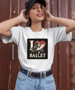 Artelize Shop I Love Ballet Shirt3