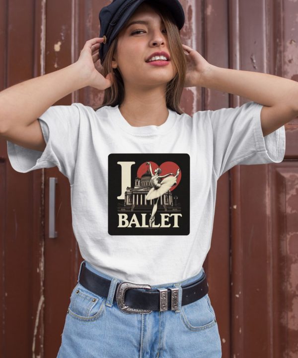 Artelize Shop I Love Ballet Shirt3