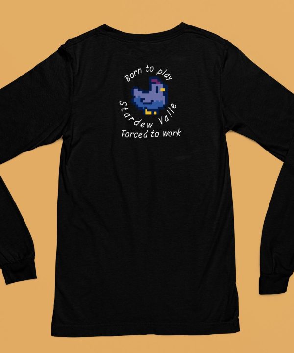 Astitchingwitch Born To Play Stardew Valley Forced To Work Blue Version Shirt6