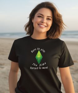 Astitchingwitch Born To Play The Sims Forced To Work Shirt3