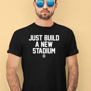 Bbbprinting Store Just Build A New Stadium Shirt