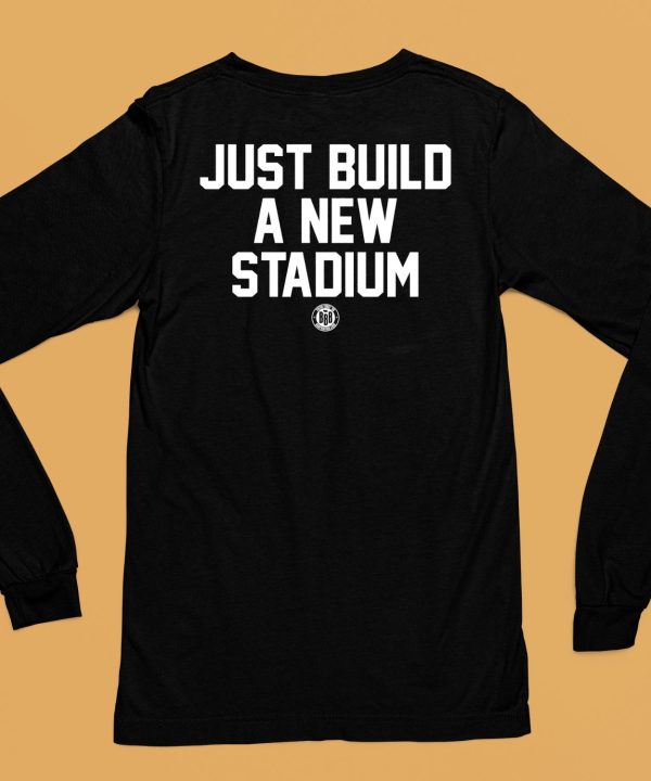 Bbbprinting Store Just Build A New Stadium Shirt6