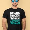 Behind Every Great Woman Is A Great Woman Shirt2