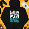 Behind Every Great Woman Is A Great Woman Shirt4