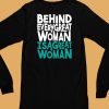 Behind Every Great Woman Is A Great Woman Shirt6