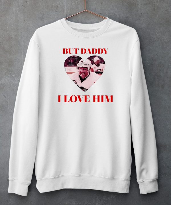 But Daddy I Love Him Phil Kessels Shirt5