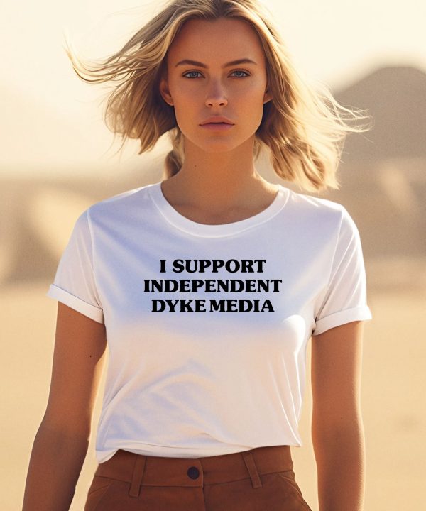 Butchisnotadirtyword I Support Independent Dyke Media Shirt