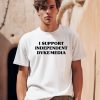 Butchisnotadirtyword I Support Independent Dyke Media Shirt0