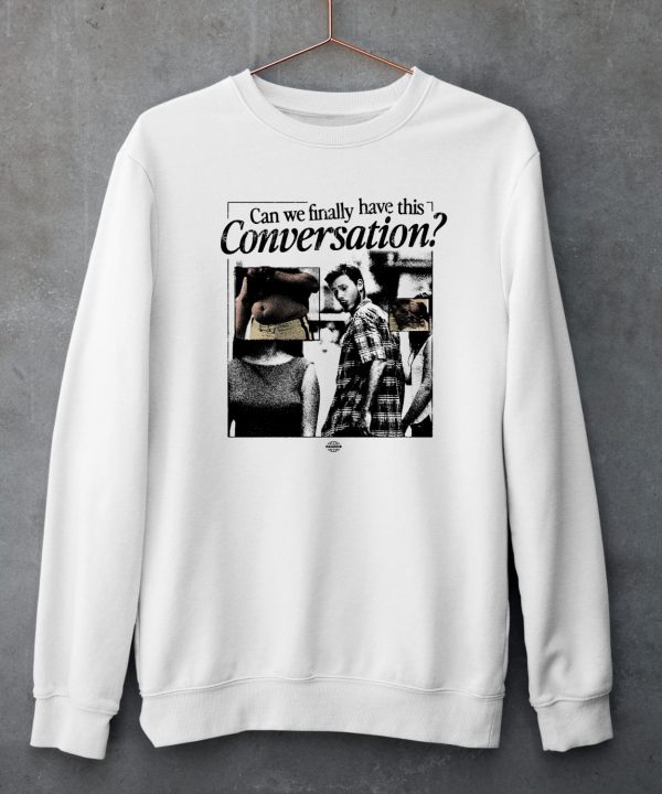 Can We Have This Conversation Shirt5