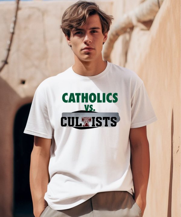 Catholics Vs Cultists Shirt0