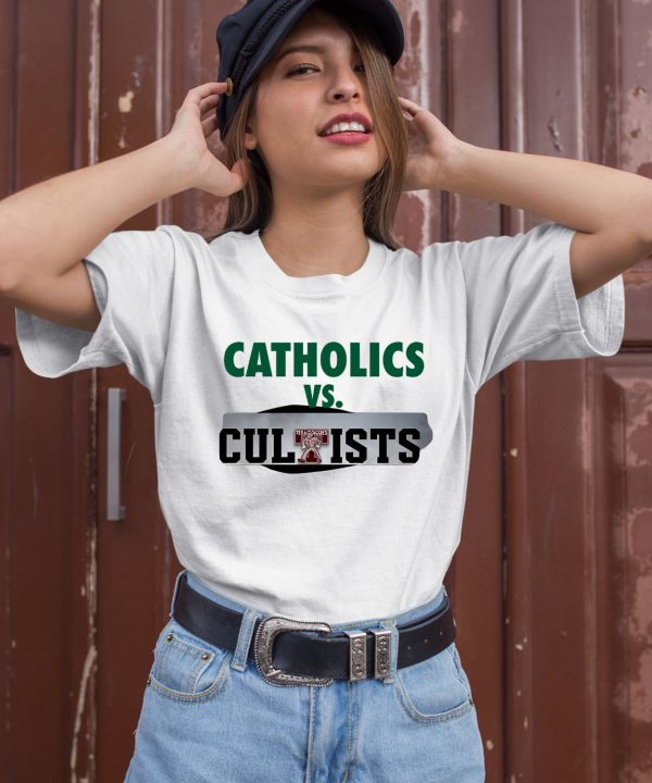 Catholics Vs Cultists Shirt3