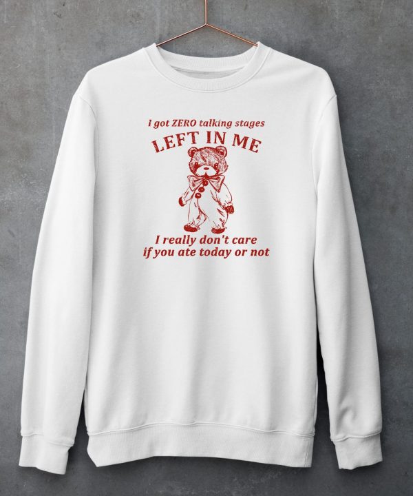 Cherrykitten I Got Zero Talking Stages Left In Me I Really Dont Care If You Ate Today Or Not Shirt5