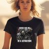 Cringeytees Shop Never Put Me In A Situation Skeleton Shirt1