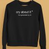 Cry About It Not Generated By Ai Shirt5