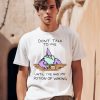 Dont Talk To Me Until Ive Had My Potion Of Waking Shirt