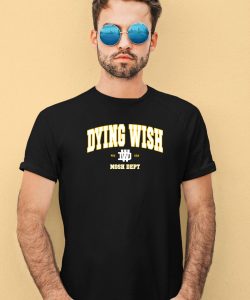 Dying Wish Mosh Dept Shirt