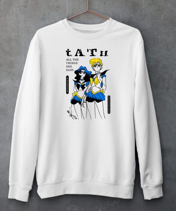 Enterthenightgallery Tatu All The Things She Said They Said Its My Fault But I Want Her So Much T Shirt6