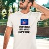 Everything I Love Causes Carpal Tunnel Shirt2