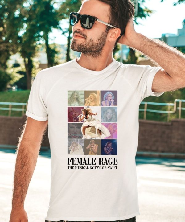 Female Rage The Musical By Taylor Swift Shirt