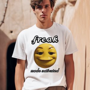 Freak Mode Activated Shirt