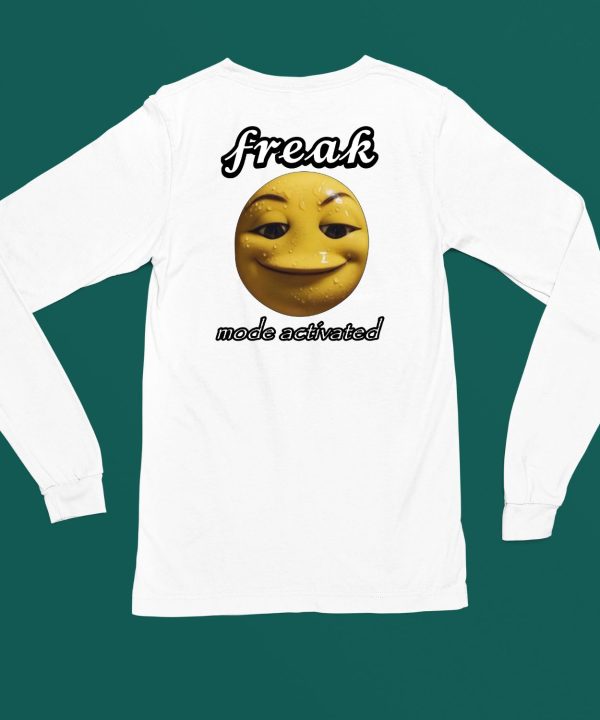 Freak Mode Activated Shirt6