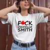 Fuck Danielle Smith Shirt3