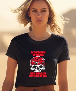 Fuckyoubaker A Demon Where My Brain Should Be Shirt1