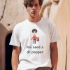 Funnyshirtsyouneed Mii Need A Dr Pepper Shirt0