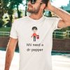 Funnyshirtsyouneed Mii Need A Dr Pepper Shirt2