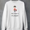 Funnyshirtsyouneed Mii Need A Dr Pepper Shirt5