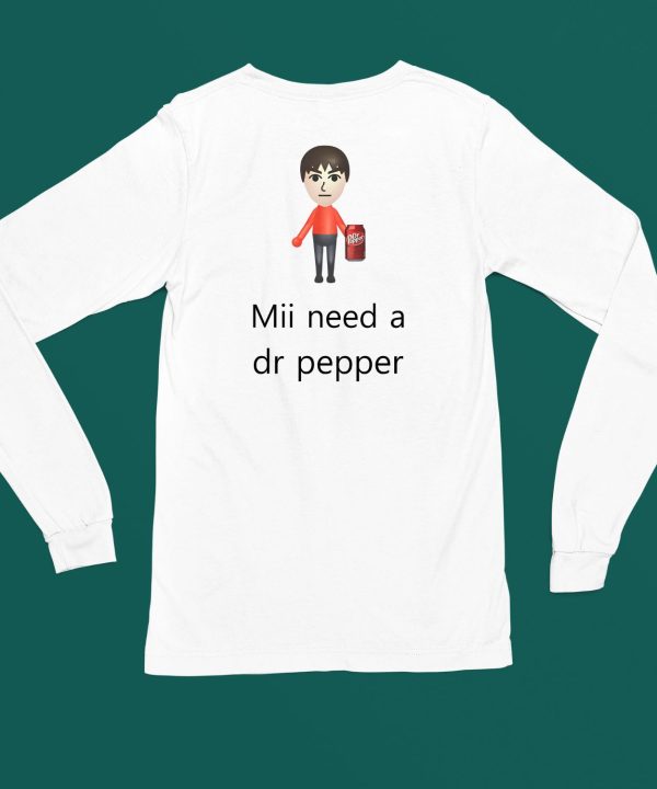 Funnyshirtsyouneed Mii Need A Dr Pepper Shirt6