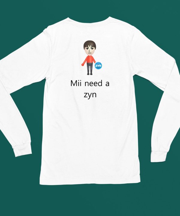 Funnyshirtsyouneed Mii Need A Zyn Shirt6