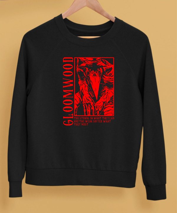 Gloomwood They Strong Do What They Can And The Weak Suffer What They Must Shirt5