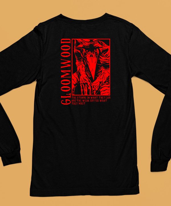 Gloomwood They Strong Do What They Can And The Weak Suffer What They Must Shirt6