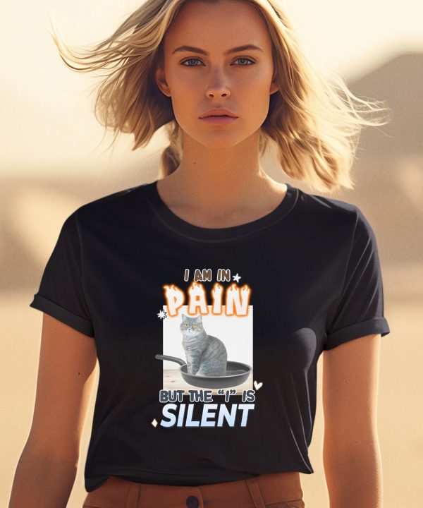 Gotfunnymerch I Am In Pain But The I Is Silent Shirt