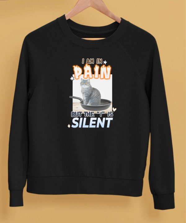 Gotfunnymerch I Am In Pain But The I Is Silent Shirt5