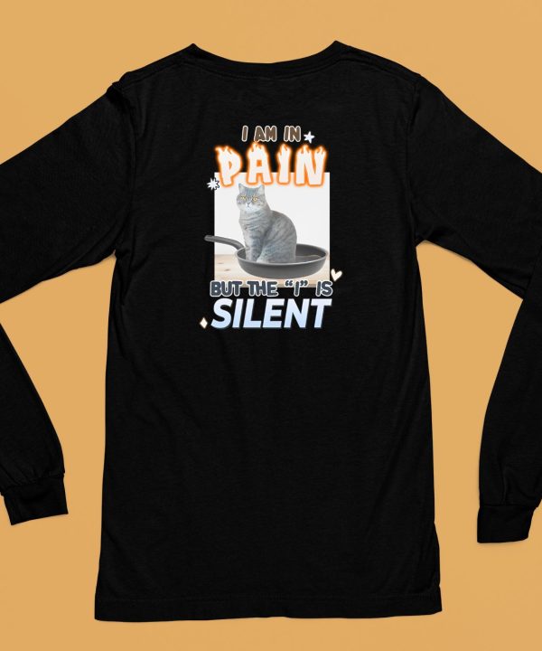 Gotfunnymerch I Am In Pain But The I Is Silent Shirt6