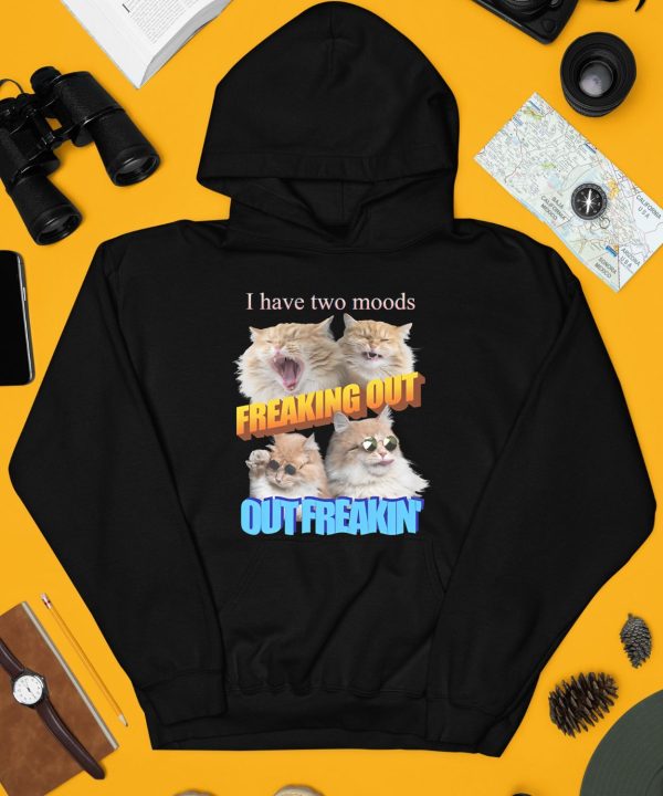 Gotfunnymerch I Have Two Moods Freaking Out Out Freakin Cats Shirt4