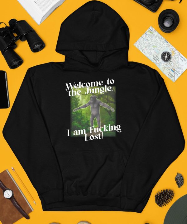 Gotfunnymerch Welcome To The Jungle I Am Fucking Lost Shirt4