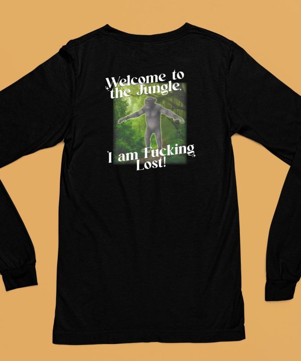 Gotfunnymerch Welcome To The Jungle I Am Fucking Lost Shirt6