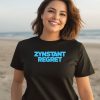 Gotfunnymerch Zynstant Regret Shirt3