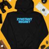 Gotfunnymerch Zynstant Regret Shirt4