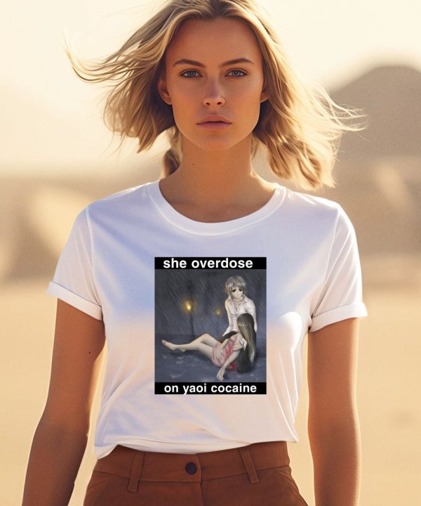 Gwenisonline She Overdose On Yaoi Cocaine Shirt1